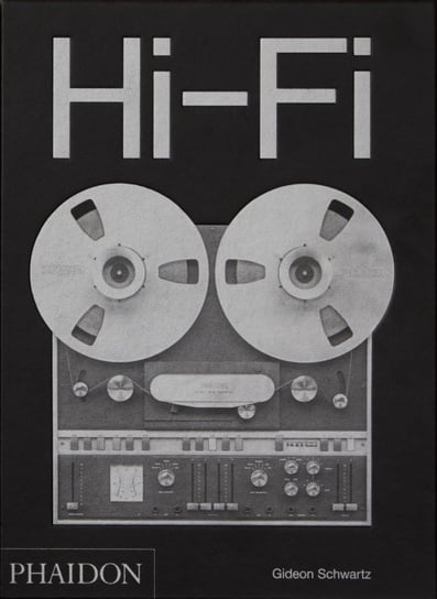 Hi-Fi: The History of High-End Audio Design Gideon Schwartz
