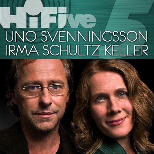 Hi Five Uno Svenningsson, Irma, Staffan Hellstrand m fl