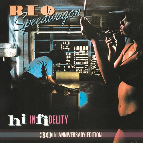 Hi Infidelity (30th Anniversary Edition) REO Speedwagon