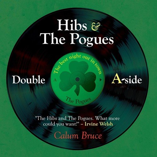 Hibs &  The Pogues Bruce Calum
