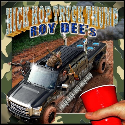 Hick Hop Truck Thump Roy Dee