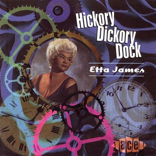 Hickory Dickory Dock Etta James