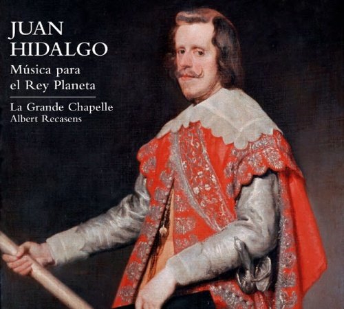Hidalgo: Music For The Planet King La Grande Chapelle, Recasens Albert