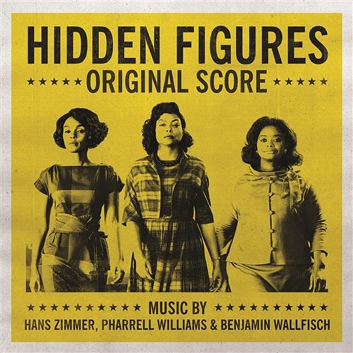 Hidden Figures - Original Score Hans Zimmer, Pharrell Williams & Benjamin Wallfisch