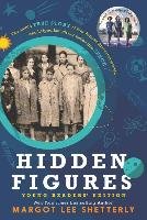 Hidden Figures. Young Readers' Edition Shetterly Margot Lee