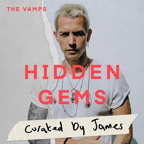 Hidden Gems by James The Vamps