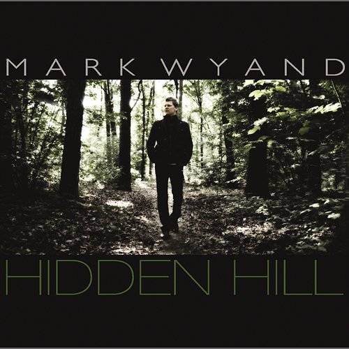 Hidden Hill Mark Wyand