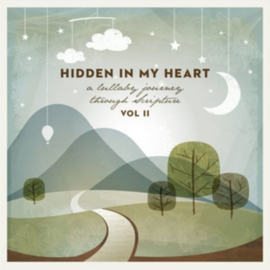 Hidden In My Heart (A Lullaby Journey Through Scripture). Volume  II Scripture Lullabies