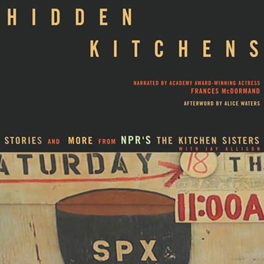 Hidden Kitchens Waters Alice L., Silva Nikki, Nelson Davia