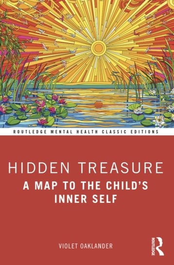 Hidden Treasure: A Map to the Child's Inner Self Opracowanie zbiorowe
