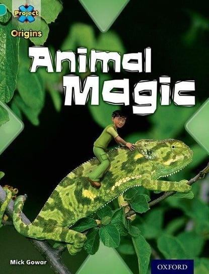 Hide and Seek. Animal Magic. Project X Origins. Turquoise Book Band. Oxford. Level 7 Mick Gowar