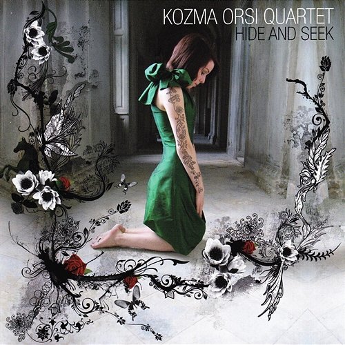 Hide and Seek Kozma Orsi Quartet