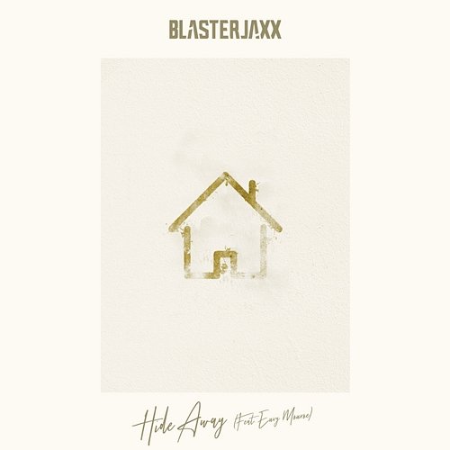 Hide Away Blasterjaxx
