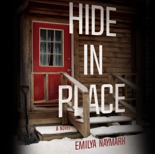 Hide in Place Emilya Naymark, Farrell Cynthia