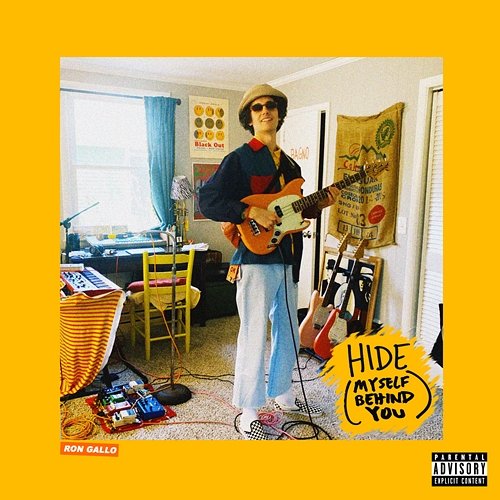 HIDE (MYSELF BEHIND YOU) Ron Gallo