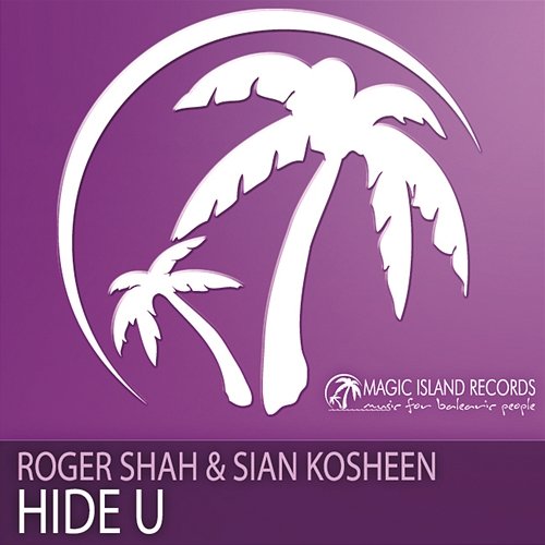 Hide U Roger Shah feat. Sian Kosheen