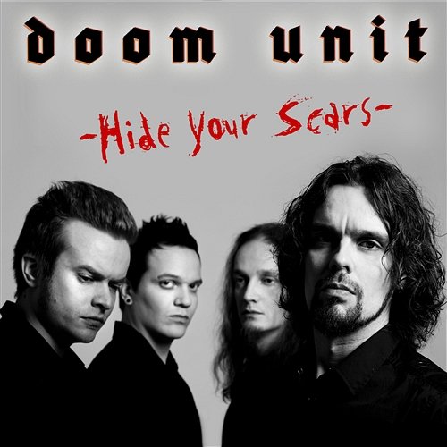 Hide Your Scars Doom Unit