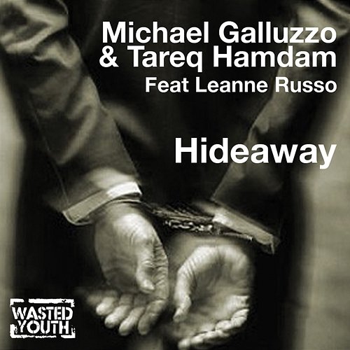 Hideaway Michael Galluzzo, Leanne Russo, Tareq Hamdan