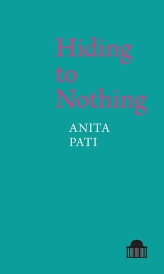 Hiding to Nothing Anita Pati