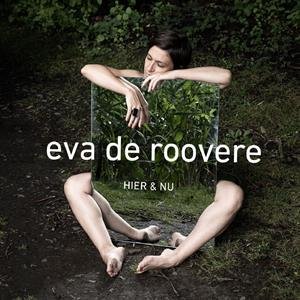 Hier En Nu Eva De Roovere