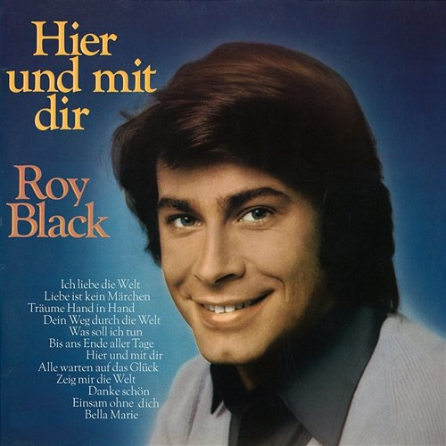 Hier und mit dir Roy Black