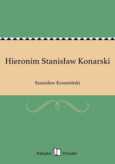 Hieronim Stanisław Konarski Krzemiński Stanisław