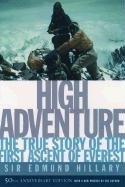High Adventure: The True Story of the First Ascent of Everest Hillary Edmund