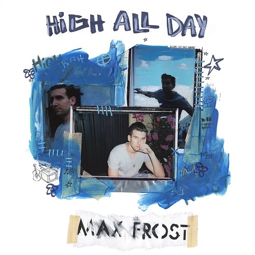 High All Day Max Frost