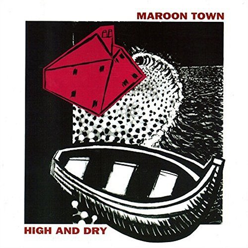 High And Dry Maroon Town