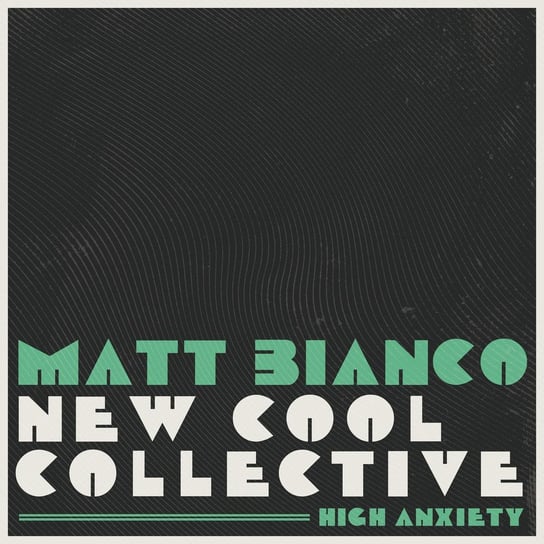 High Anxiety Bianco Matt, New Cool Collective