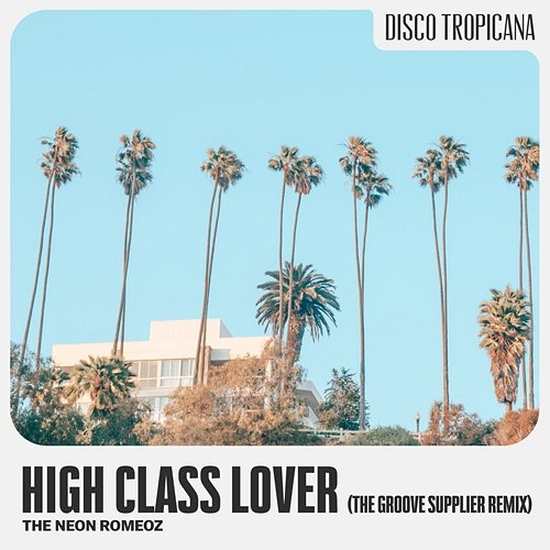 High Class Lover The Neon Romeoz & Andreas Lundstedt feat. Jason Peterson DeLaire, St. Paul Peterson
