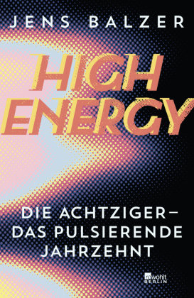 High Energy Rowohlt, Berlin