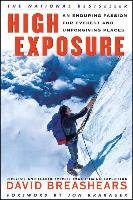 High Exposure: An Enduring Passion for Everest and Unforgiving Places Breashears David