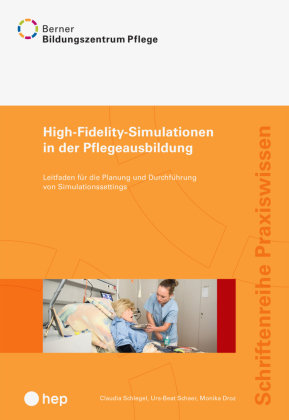 High-Fidelity-Simulationen In Der Pflegeausbildung - Hep Verlag ...