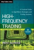 High-Frequency Trading: A Practical Guide to Algorithmic Strategies and Trading Systems Aldridge Irene