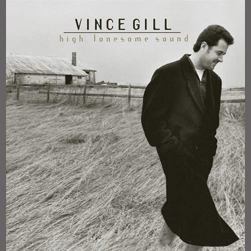 High Lonesome Sound Vince Gill