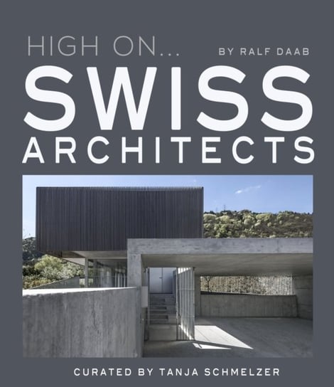 High On... Swiss Architects Ralph Daab