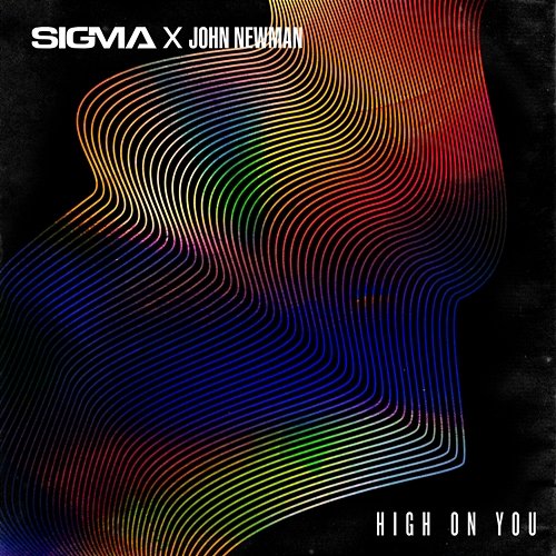 High On You Sigma, John Newman