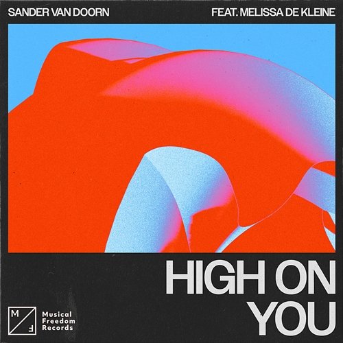 High On You Sander van Doorn feat. Melissa de Kleine
