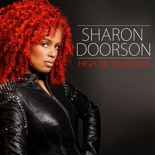 High On Your Love Sharon Doorson