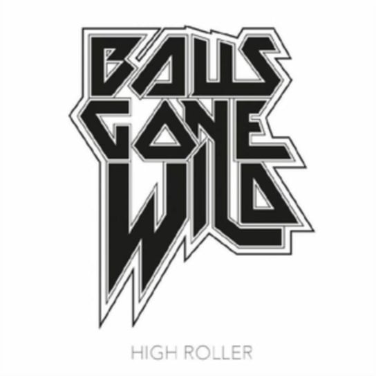 High Roller, płyta winylowa Balls Gone Wild