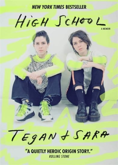 High School: A Memoir: The New York Times Bestseller Tegan Quin, Sara Quin