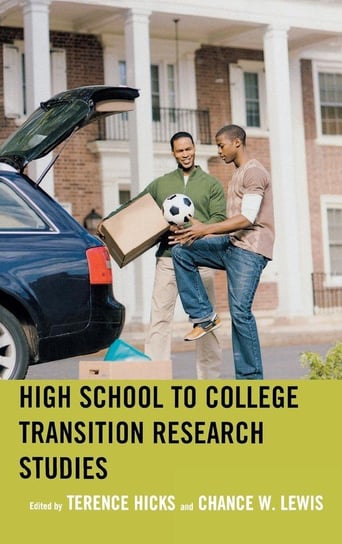 High School to College Transition Research Studies Rowman & Littlefield Publishing Group Inc