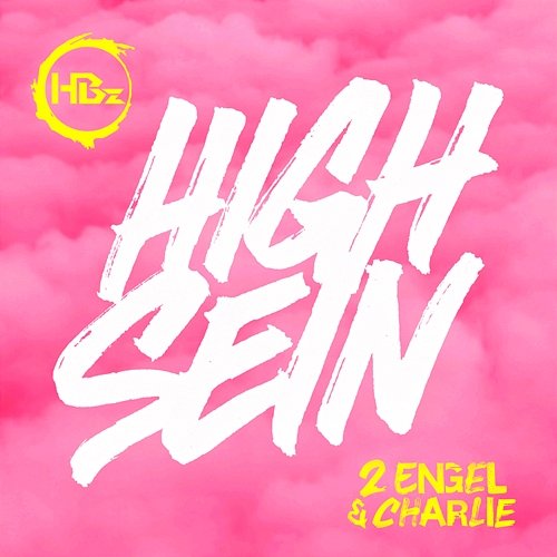 High sein HBz, 2 Engel & Charlie