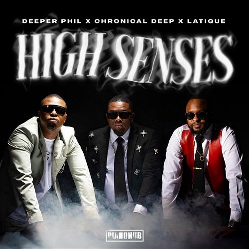 High Senses Deeper Phil, Chronical Deep, Latique feat. Kabza De Small