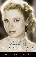 High Society: The Life of Grace Kelly Spoto Donald