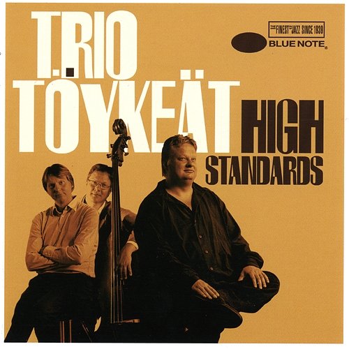 High Standards Trio Töykeät