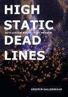High Static, Dead Lines Gallerneaux Kristen