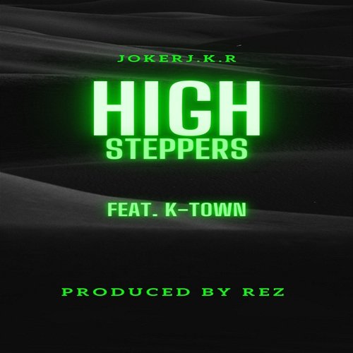 High Steppers Joker feat. K-T