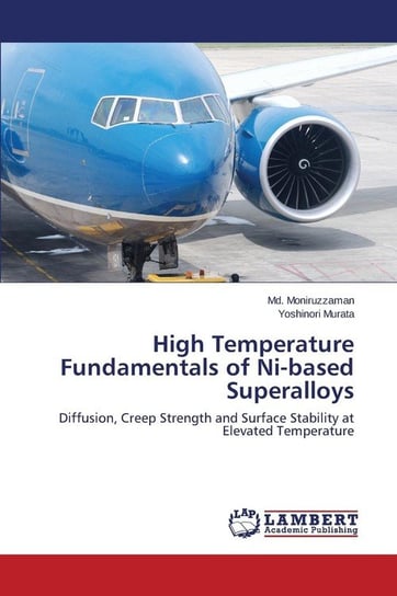 High Temperature Fundamentals of Ni-based Superalloys Moniruzzaman Md.